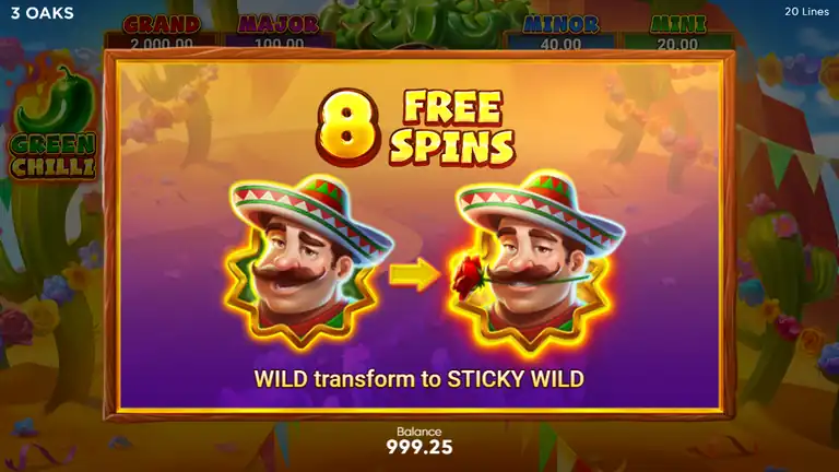 Green Chilli Free Spins trigger screen showing 8 FREE SPINS awarded with diagram of Wild symbol transforming to Sticky Wild, balance 999.25 at bottom